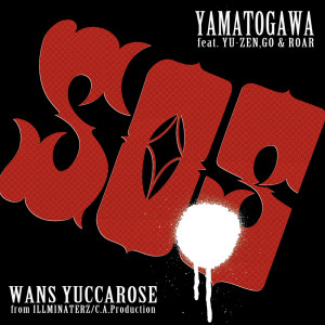 Listen to YAMATOGAWA (feat. 悠然 aka 赤いメガネ, 誤 & ROAR) (Explicit) song with lyrics from WANS YUCCAROSE