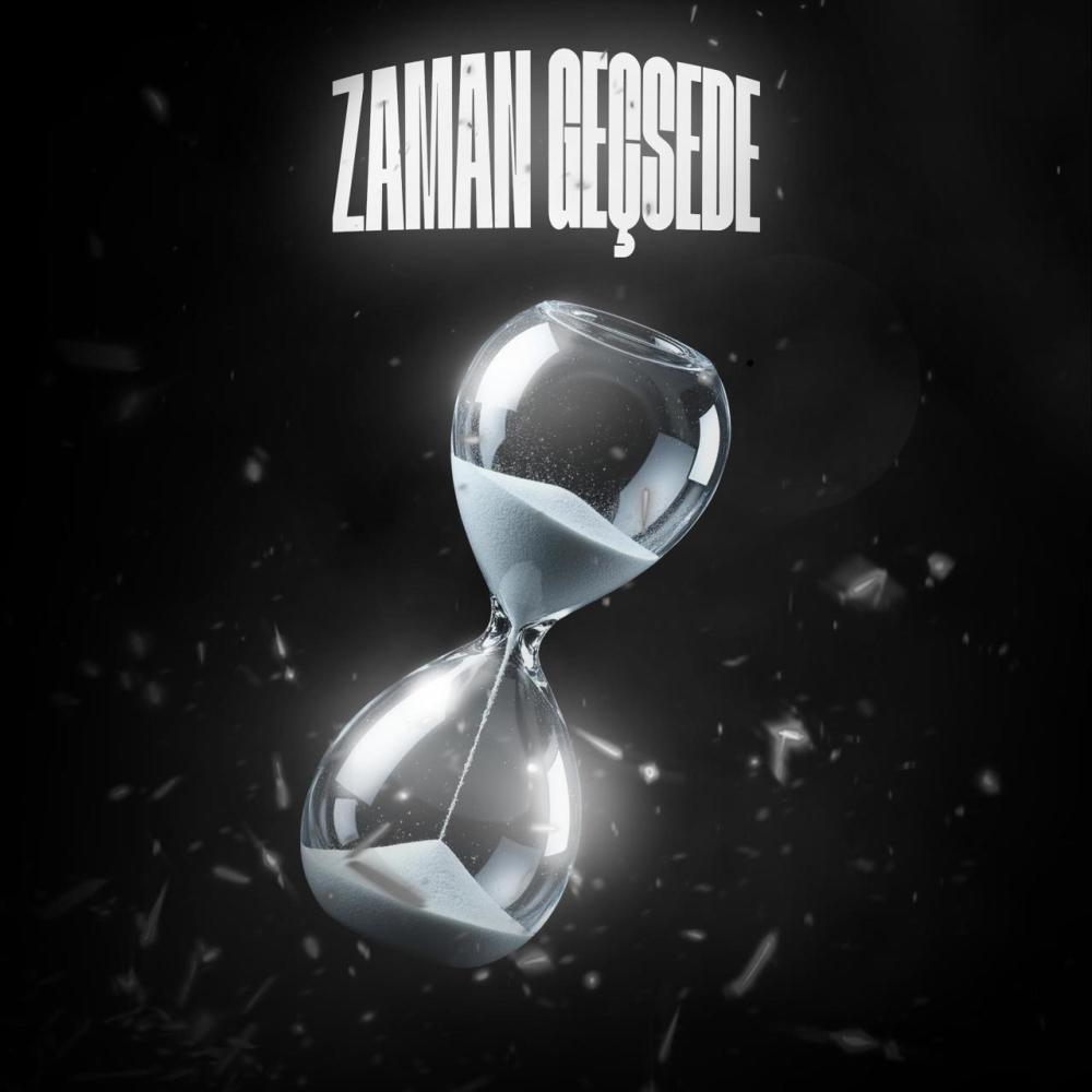 ZAMAN GEÇSE DE (Explicit)