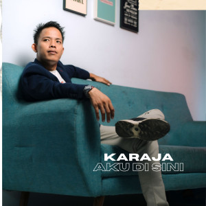 Listen to Aku Di Sini song with lyrics from Karaja