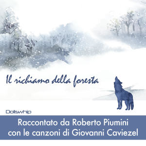 Giovanni Caviezel的專輯Il richiamo della foresta (Raccontato da Roberto Piumini con le canzoni di Giovanni Caviezel)