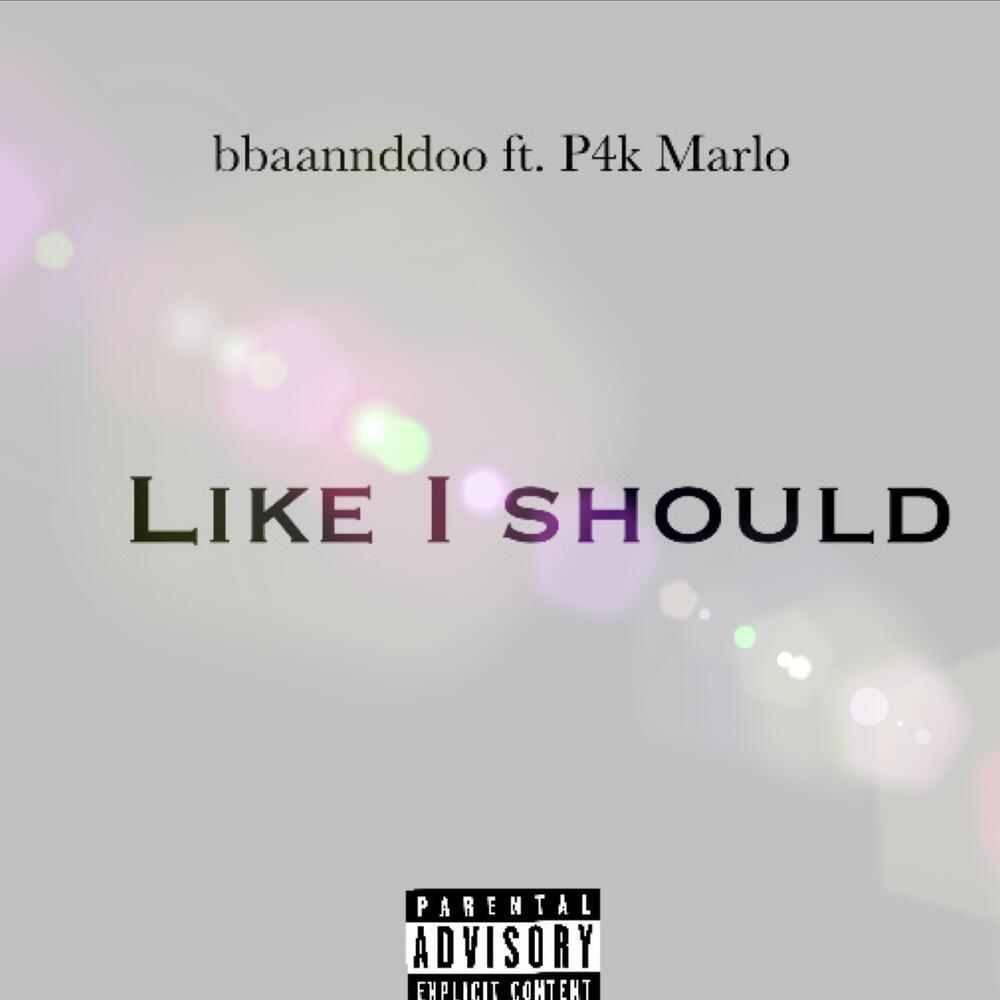 Like I Should (Explicit)