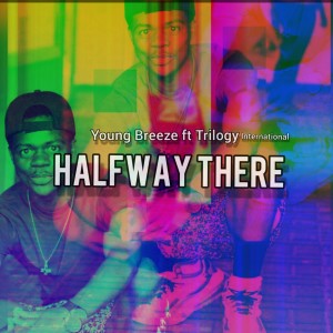 Young Breeze的專輯Halfway There (Explicit)