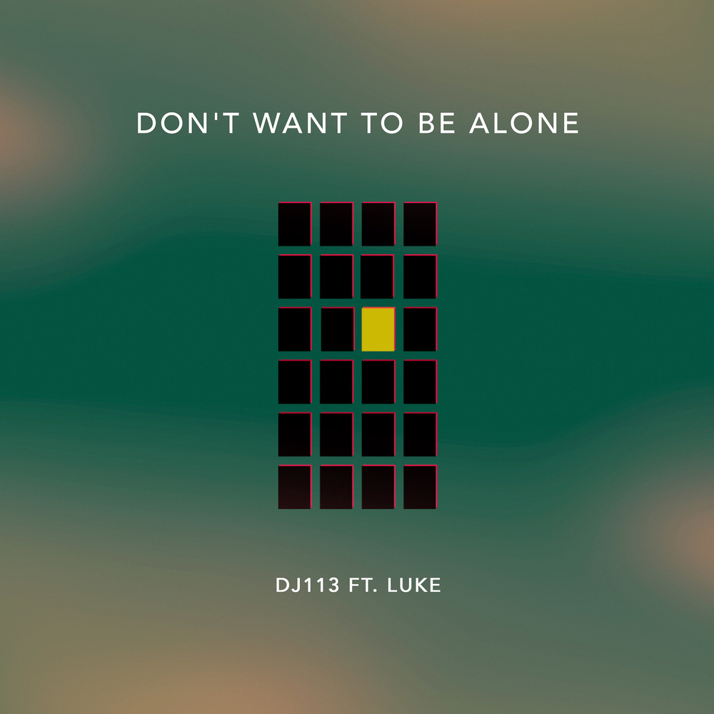 Don't Want to Be Alone