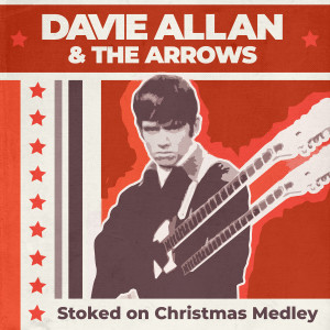 Davie Allan & The Arrows的專輯Stoked on Christmas Medley