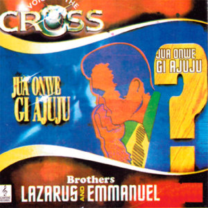 收聽Voice Of The Cross Brothers Lazarus & Emmanuel的Okworom Nwuo歌詞歌曲
