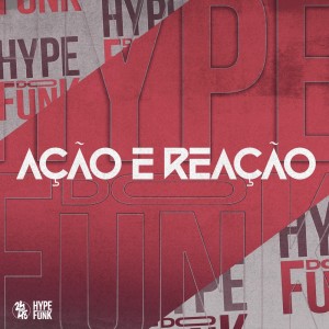 อัลบัม Ação e Reação (Explicit) ศิลปิน DJ Thiago Mendes