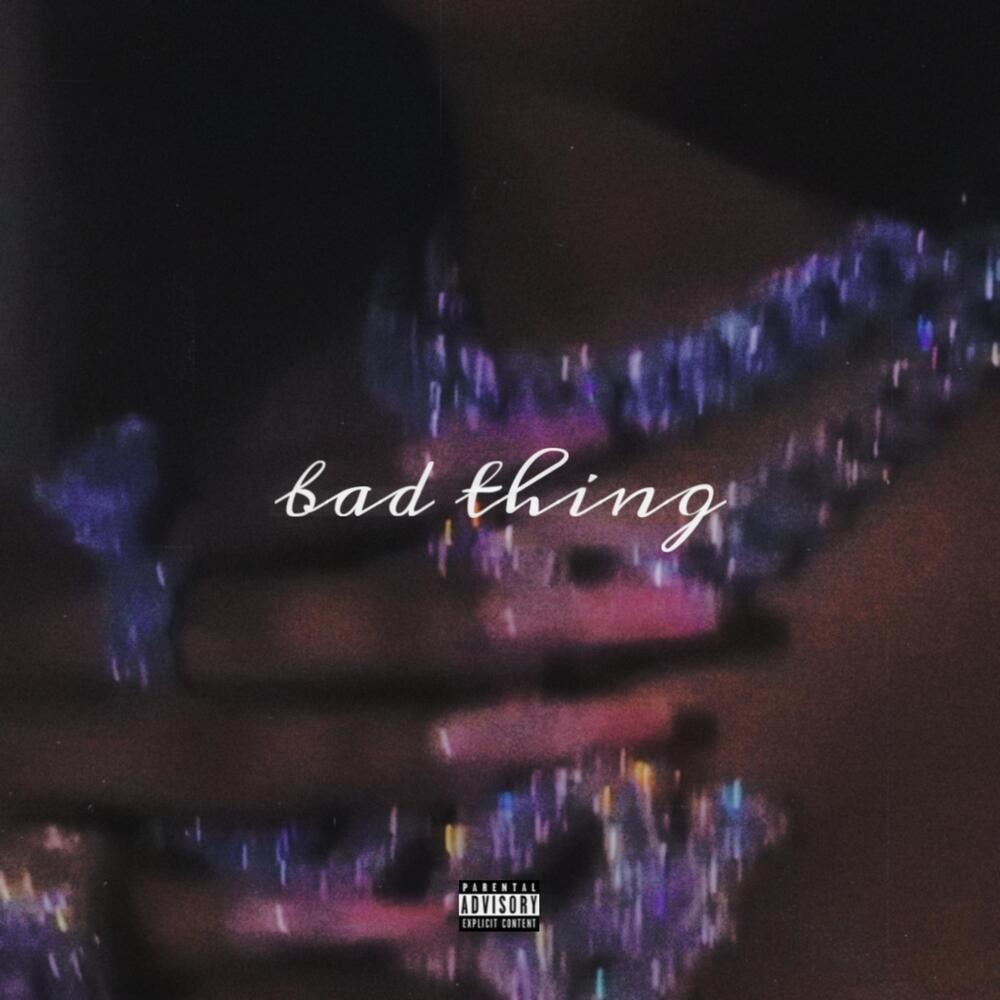 Bad Thing (Explicit)