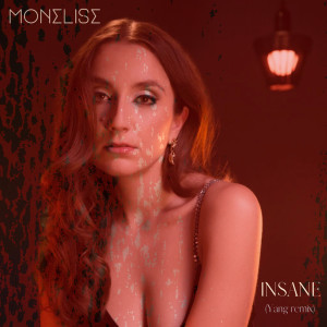Dengarkan Insane (Yang Mix) lagu dari Monelise dengan lirik
