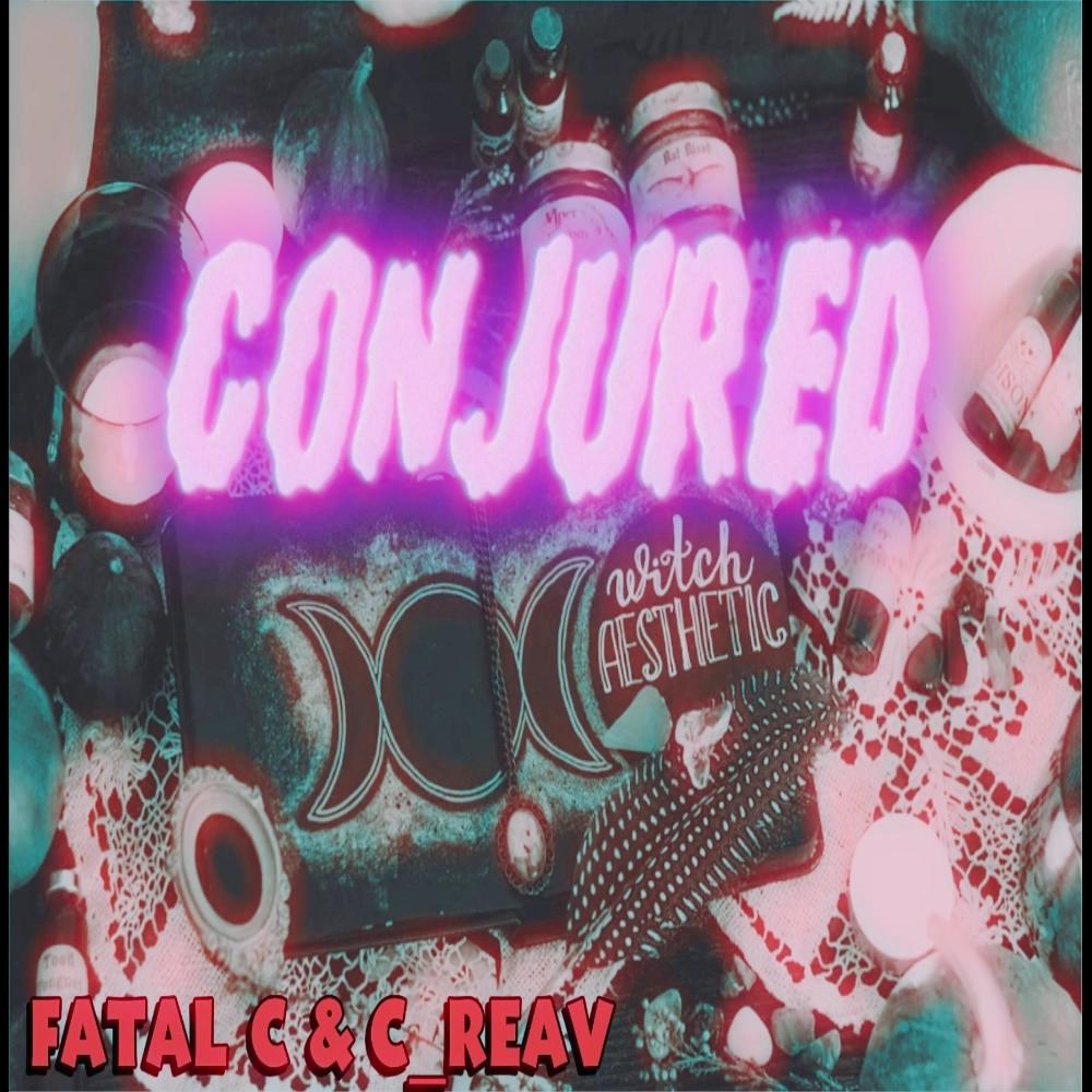 Conjured (feat. C_Reav) (Explicit)