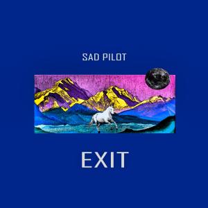 收听Sad Pilot的Exit歌词歌曲