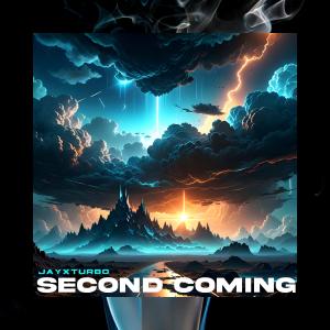 收聽JayXTurbo的Second Coming歌詞歌曲
