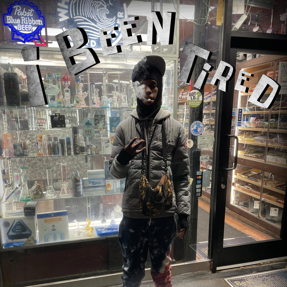 I been tired (Explicit)