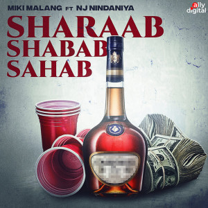 Listen to Sharaab Shabab Sahab song with lyrics from Miki Malang