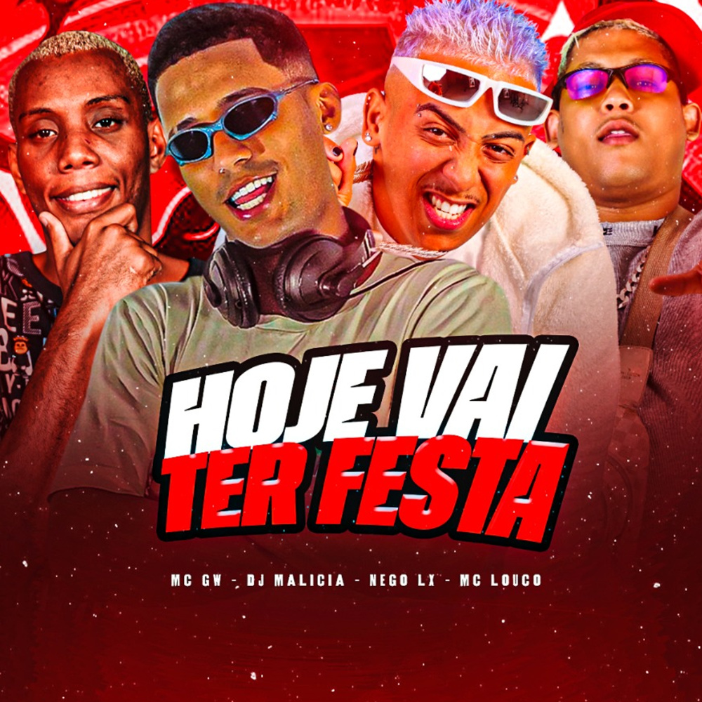 Hoje Vai Ter Festa (feat. Mc Gw) (Explicit)