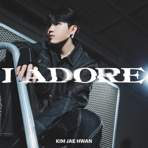 อัลบัม I Adore ศิลปิน KIM JAE HWAN