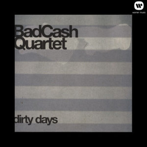 收聽Bad Cash Quartet的Dirty Days歌詞歌曲
