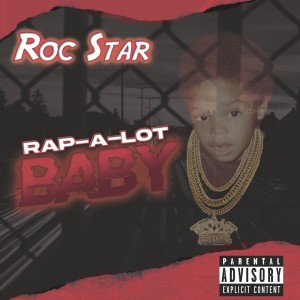 Album Rap-a-lot Baby (Explicit) from Roc Star