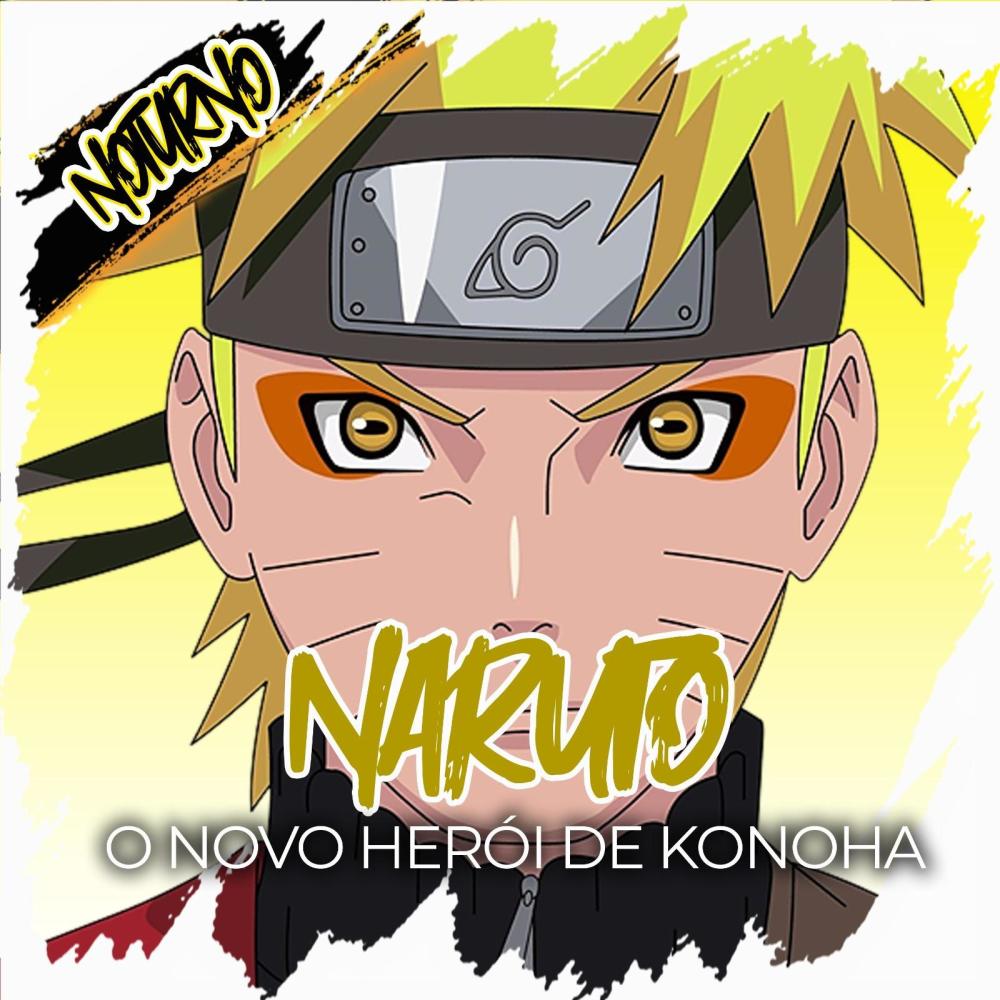 O Novo Herói de Konoha
