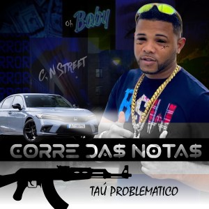 Taú Problemático的專輯Corre das Notas (Explicit)