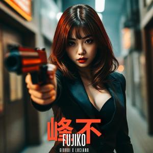 ดาวน์โหลดและฟังเพลง Fujiko (feat. LUÇIANO) (Explicit) พร้อมเนื้อเพลงจาก Giordi