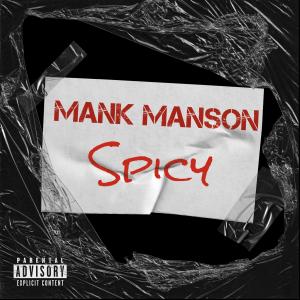 Mank Manson的專輯SPICY (Explicit)