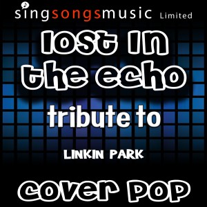 ดาวน์โหลดและฟังเพลง Lost in the Echo (Originally Performed By Linkin Park) [Instrumental Version] (Instrumental Version) พร้อมเนื้อเพลงจาก Cover Pop