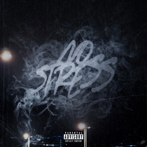 Listen to NO STRESS (Explicit) song with lyrics from J2LASTEU
