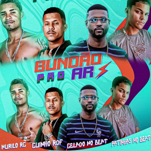 Gelado No Beat的專輯Bundão pro Ar (Explicit)