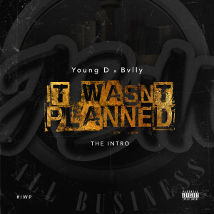 Album It Wasn't Planned The Intro (Explicit) from Young D