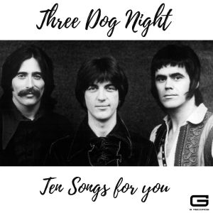 Three Dog Night的專輯Ten Songs for you