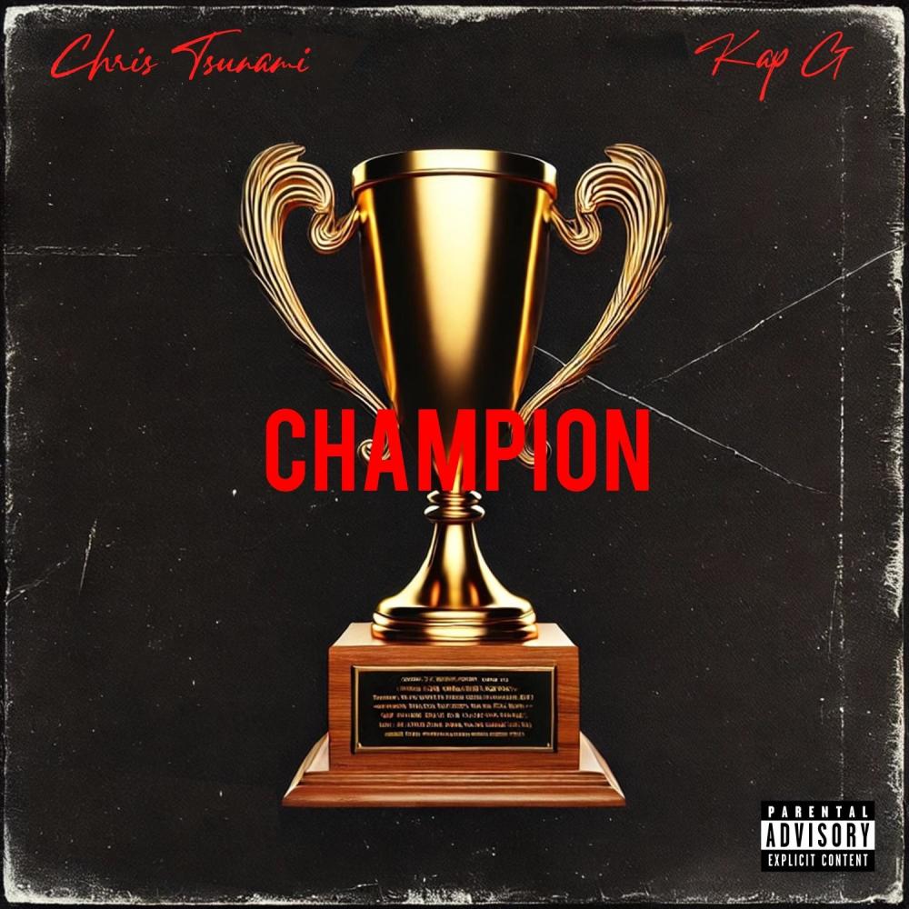 Champion (feat. Kap G) (Explicit)