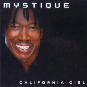 收聽Mystique的California Girl歌詞歌曲