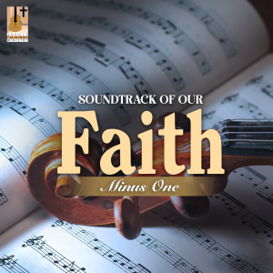 Various Artists的專輯Soundtrack of Our Faith (Minus One)