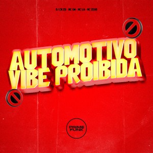 DJ CN ZS的專輯Automotivo Vibe Proibida (Explicit)