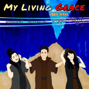 ดาวน์โหลดและฟังเพลง My Living Grace(feat. Purity) พร้อมเนื้อเพลงจาก 100% Jesus