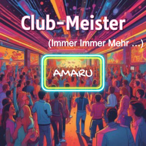 อัลบัม Club-Meister (Immer Immer Mehr...) ศิลปิน Amaru