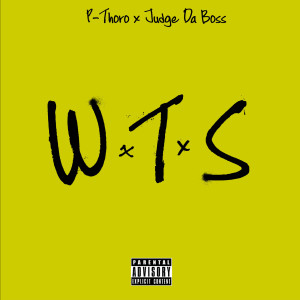 Album W.T.S. (feat. Judge da Boss) (Explicit) from P-Thoro
