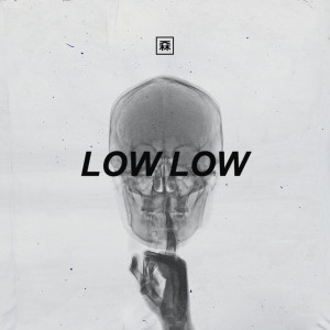 收听K. Forest的Low Low歌词歌曲