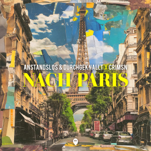 收聽Anstandslos & Durchgeknallt的Nach Paris歌詞歌曲