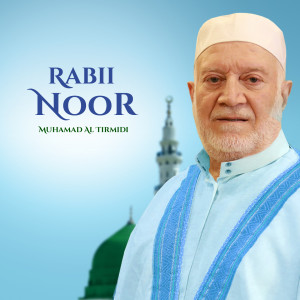 Album Rabii Noor (Inshad) from Muhamad Al Tirmidi