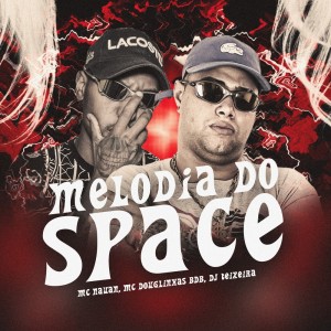 收聽DJ Teixeira的Melodia do Space (Explicit)歌詞歌曲