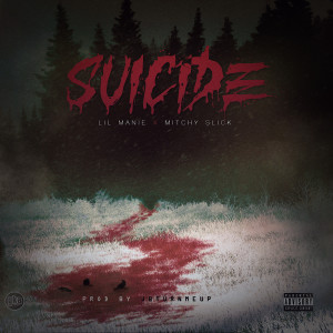 Album Suicide (Explicit) from Lil Manie