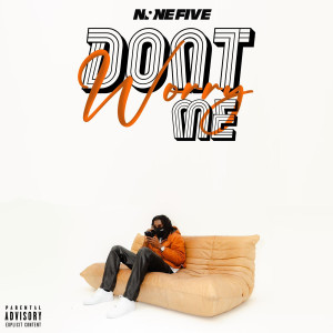 Album Don't Worry Me (Explicit) from Nine Five