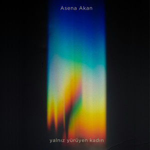 Asena Akan的專輯Yalnız Yürüyen Kadın