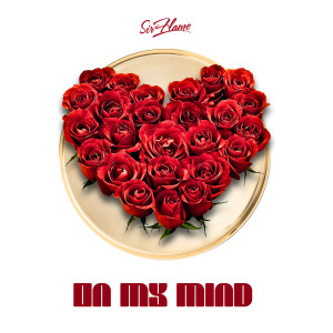 Listen to On My Mind (Explicit) song with lyrics from Sir Flame