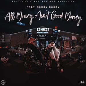 อัลบัม All Money Ain't Good Money (Explicit) ศิลปิน Fast Money Sunny