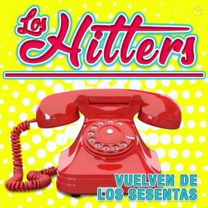 收聽Los Hitters的Vuelven de los Sesentas歌詞歌曲