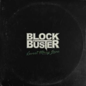 收聽Block Buster的Sweet Mary Jane歌詞歌曲