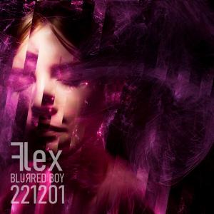收聽Blurred Boy的221201 Flex歌詞歌曲