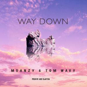 ดาวน์โหลดและฟังเพลง Way Down พร้อมเนื้อเพลงจาก Moanzy